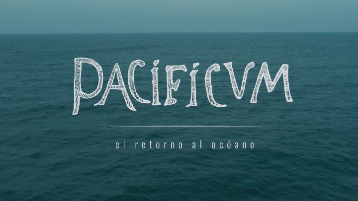 [Estreno especial] "Pac&iacute;ficum, el retorno al oce&aacute;no"