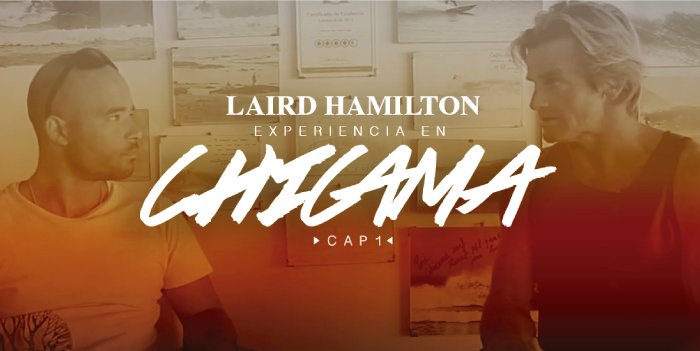 LAIRD HAMILTON / Cap. 1: Experiencia en Chicama