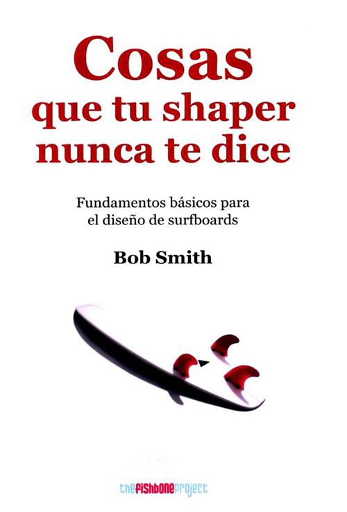 [LA OLA CULTA]: &ldquo;Cosas que tu shaper nunca te dice&rdquo;
