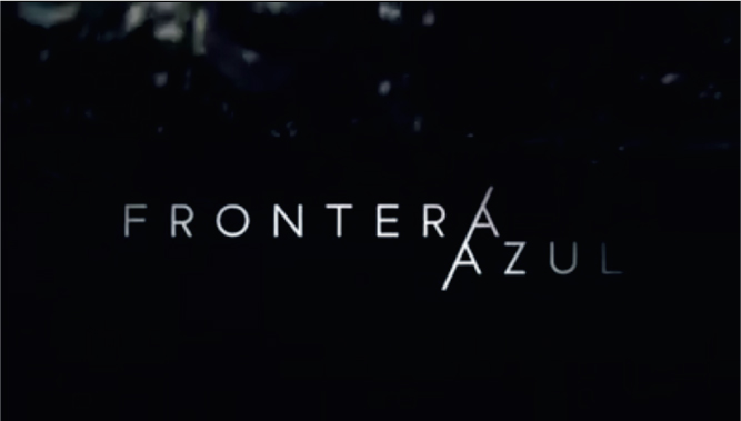 Trailer FRONTERA AZUL